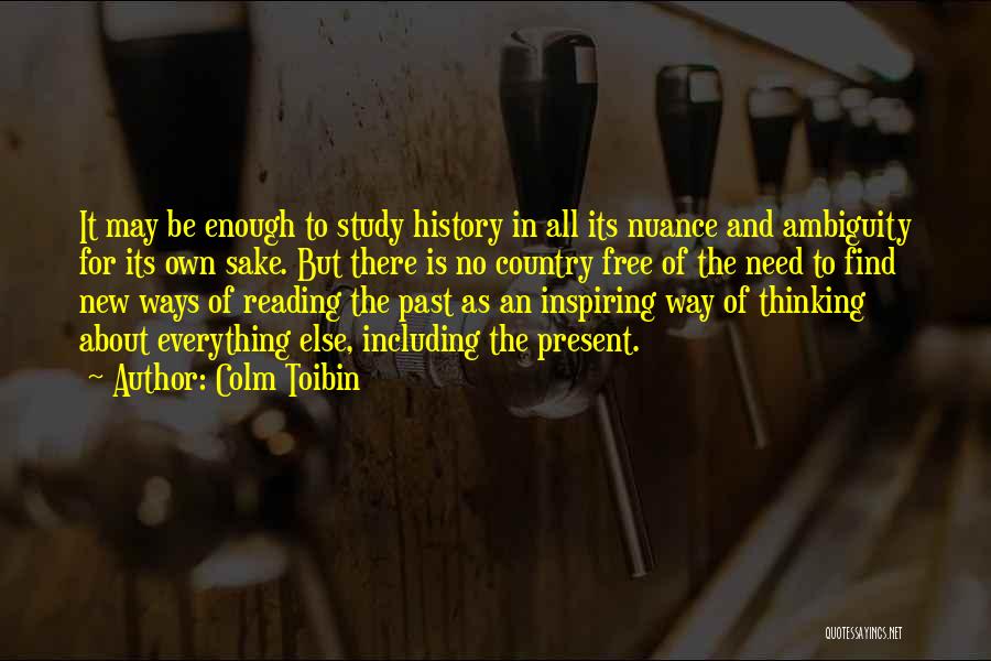 History Past Present Quotes By Colm Toibin