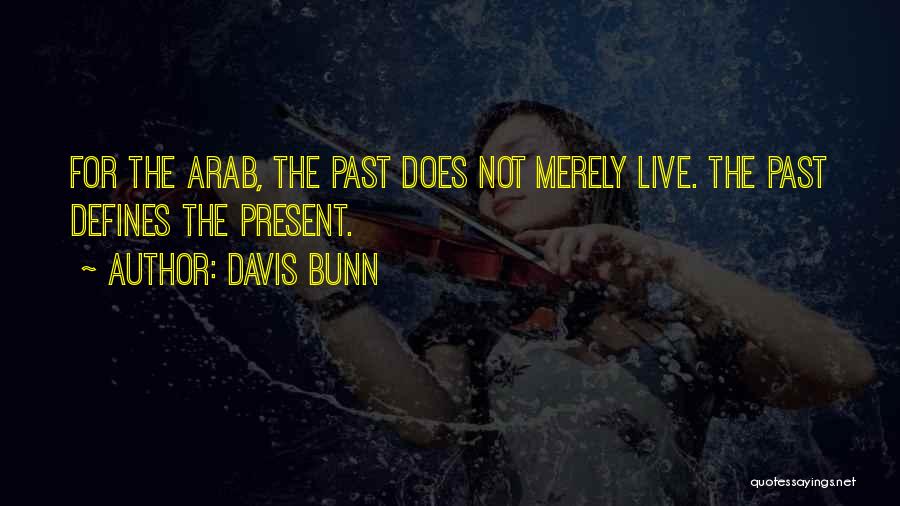 History Past Present Quotes By Davis Bunn