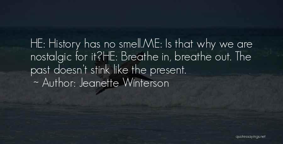 History Past Present Quotes By Jeanette Winterson