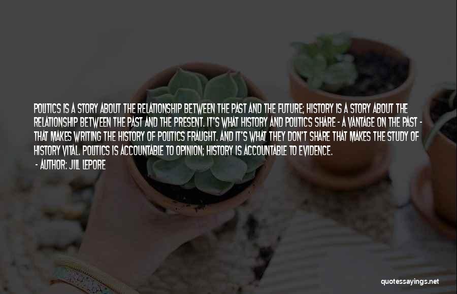 History Past Present Quotes By Jill Lepore