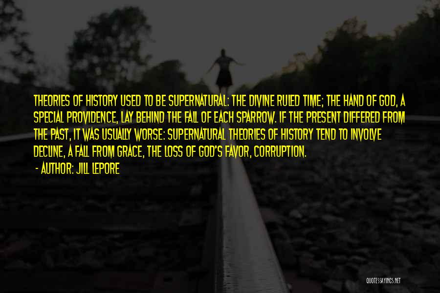 History Past Present Quotes By Jill Lepore