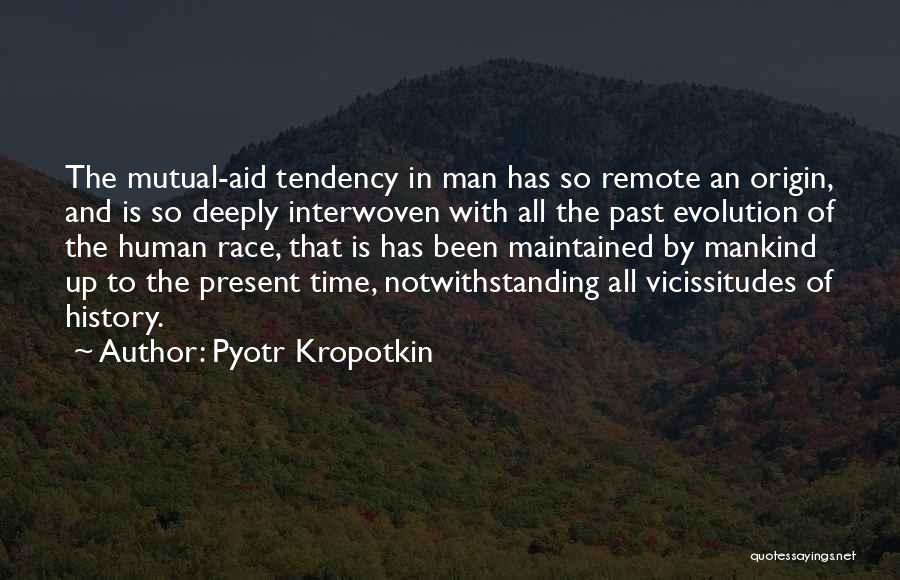 History Past Present Quotes By Pyotr Kropotkin