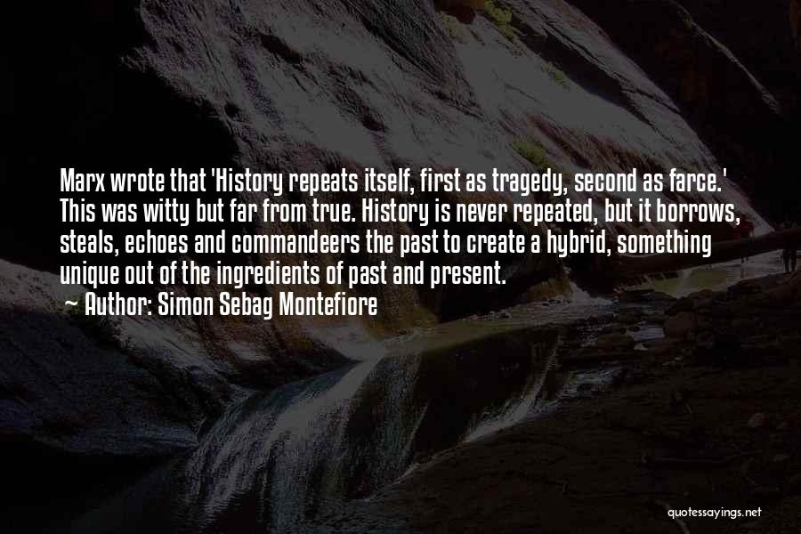 History Past Present Quotes By Simon Sebag Montefiore