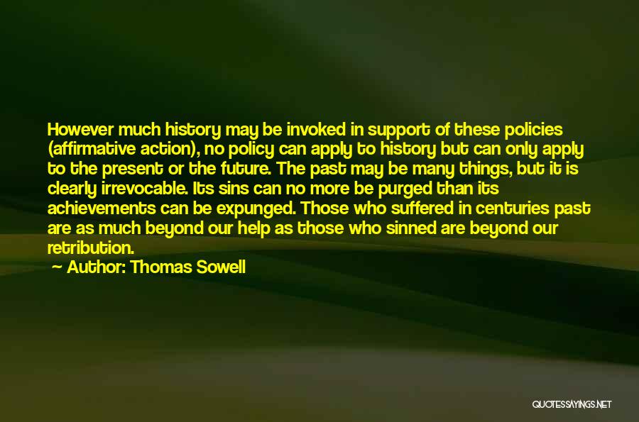 History Past Present Quotes By Thomas Sowell