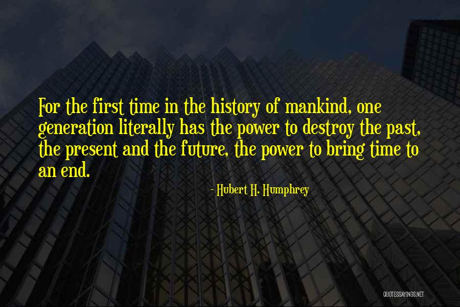 History Present And Future Quotes By Hubert H. Humphrey