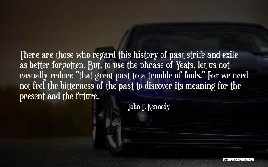 History Present And Future Quotes By John F. Kennedy