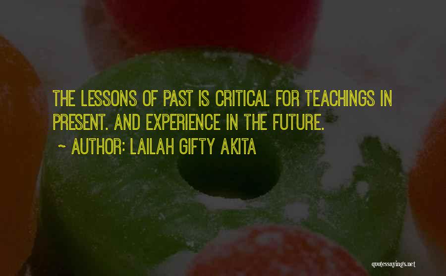 History Present And Future Quotes By Lailah Gifty Akita