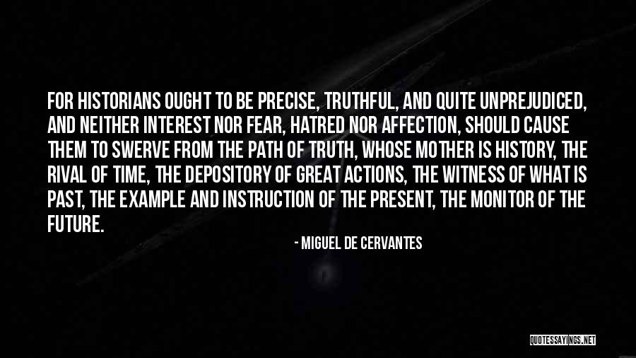 History Present And Future Quotes By Miguel De Cervantes