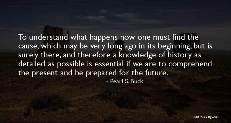 History Present And Future Quotes By Pearl S. Buck