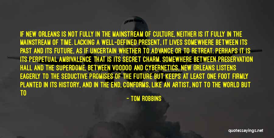 History Present And Future Quotes By Tom Robbins