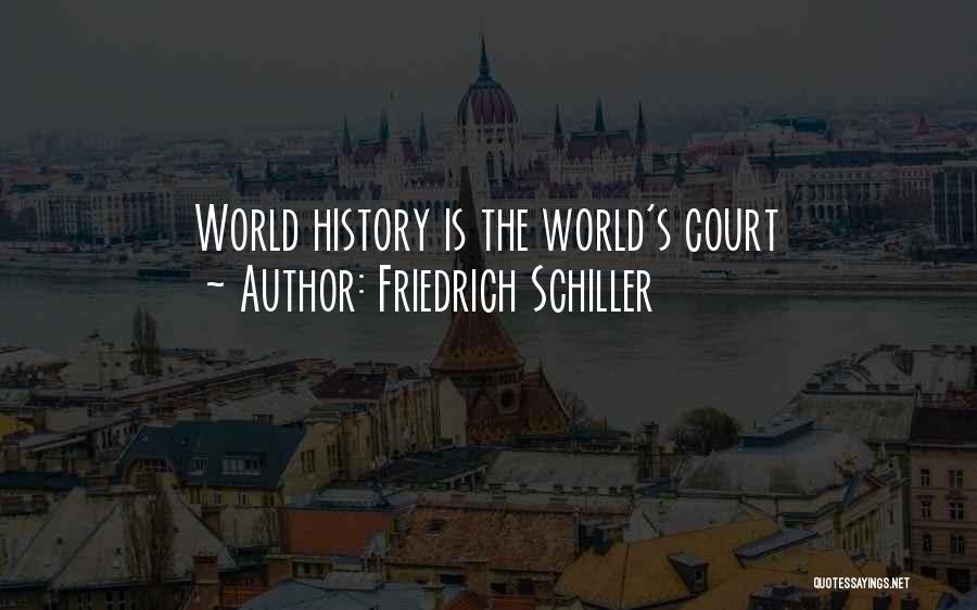 History Quotes By Friedrich Schiller
