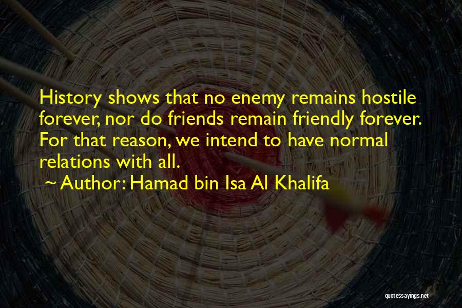 History Remains Quotes By Hamad Bin Isa Al Khalifa