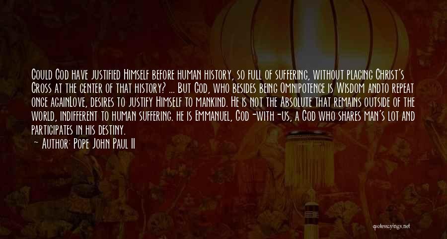 History Remains Quotes By Pope John Paul II