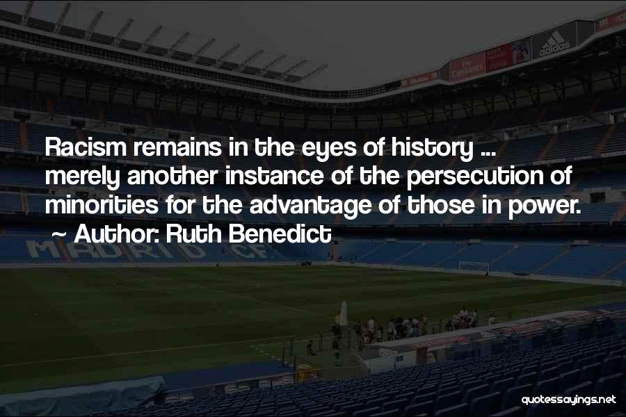 History Remains Quotes By Ruth Benedict
