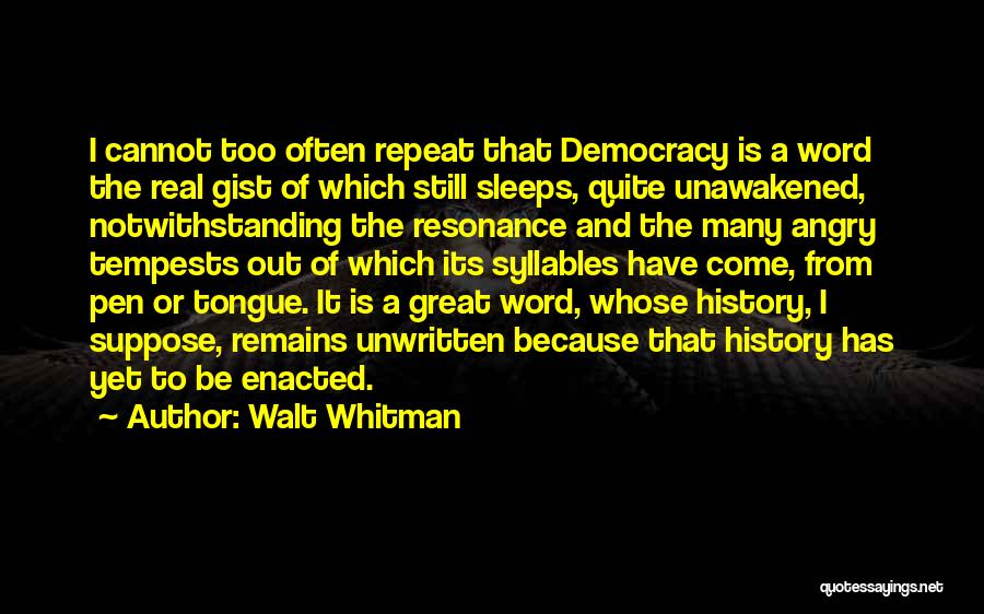 History Remains Quotes By Walt Whitman