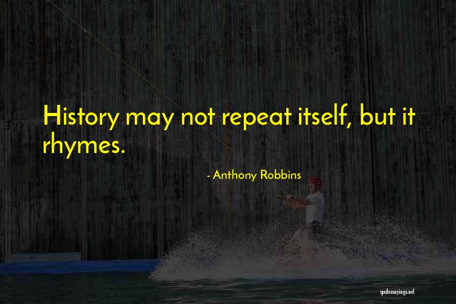 History Repeat Itself Quotes By Anthony Robbins