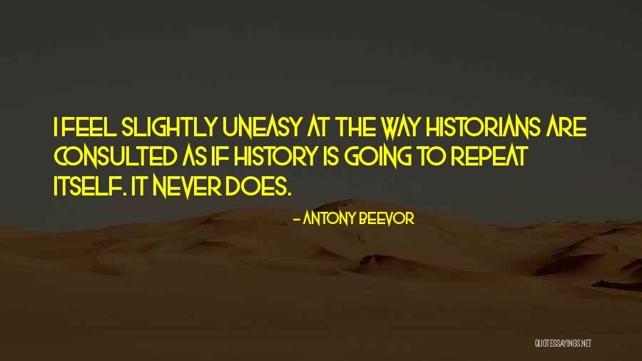 History Repeat Itself Quotes By Antony Beevor