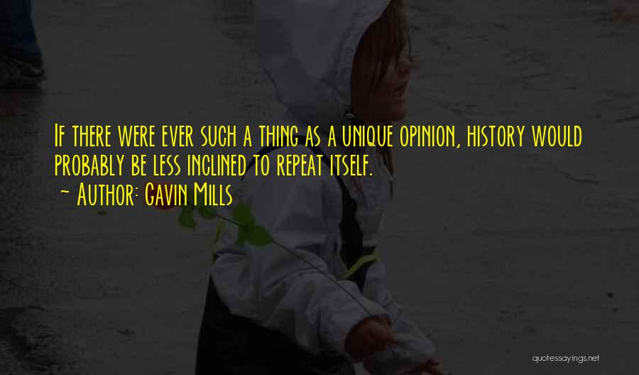 History Repeat Itself Quotes By Gavin Mills