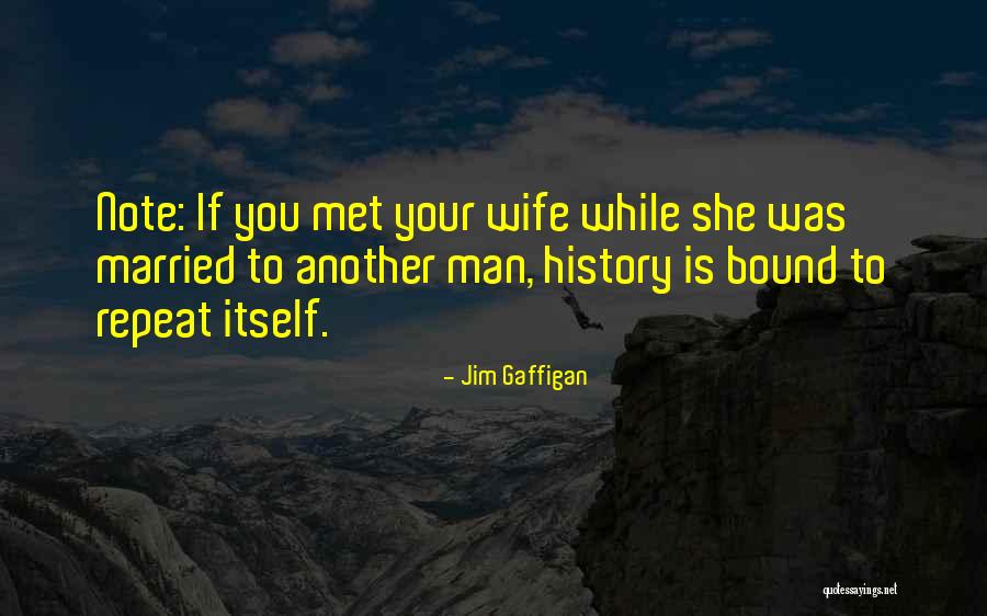 History Repeat Itself Quotes By Jim Gaffigan