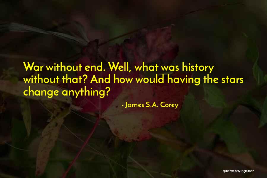 History Repeating Itself Quotes By James S.A. Corey History Repeating Itself Quotes By James S.A. Corey