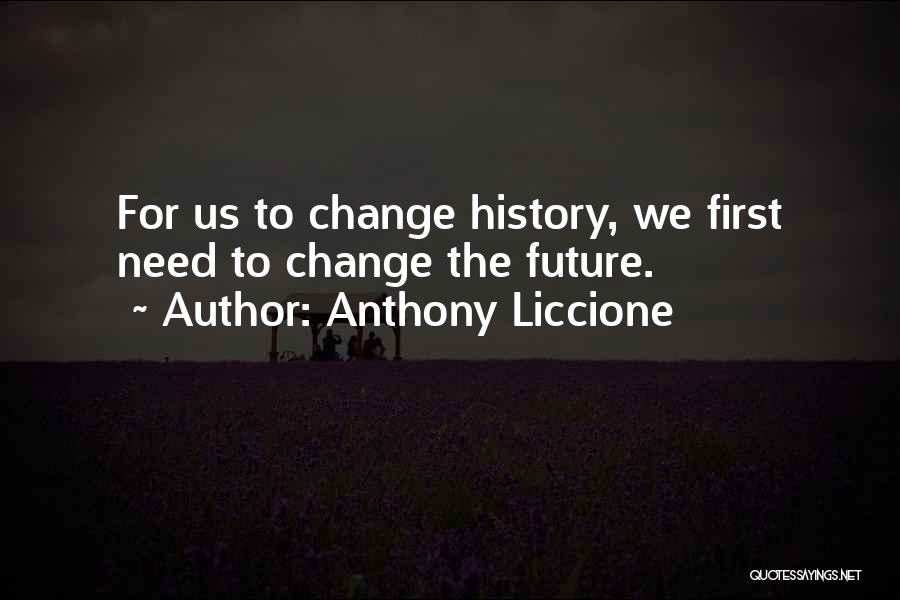 History Repeats Itself Quotes By Anthony Liccione