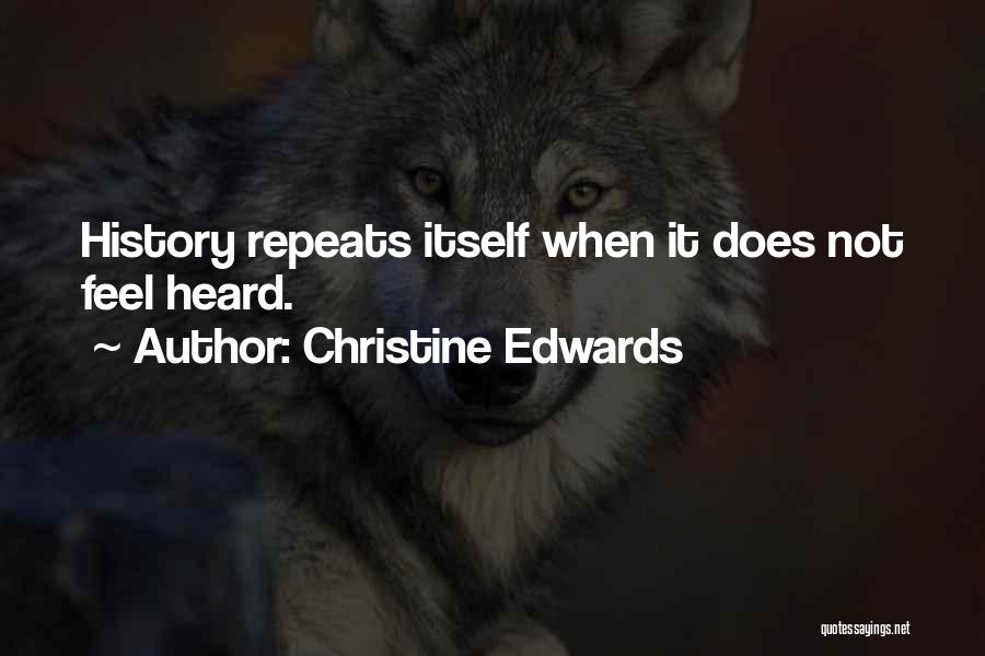 History Repeats Itself Quotes By Christine Edwards
