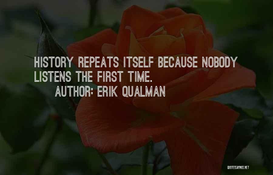 History Repeats Itself Quotes By Erik Qualman