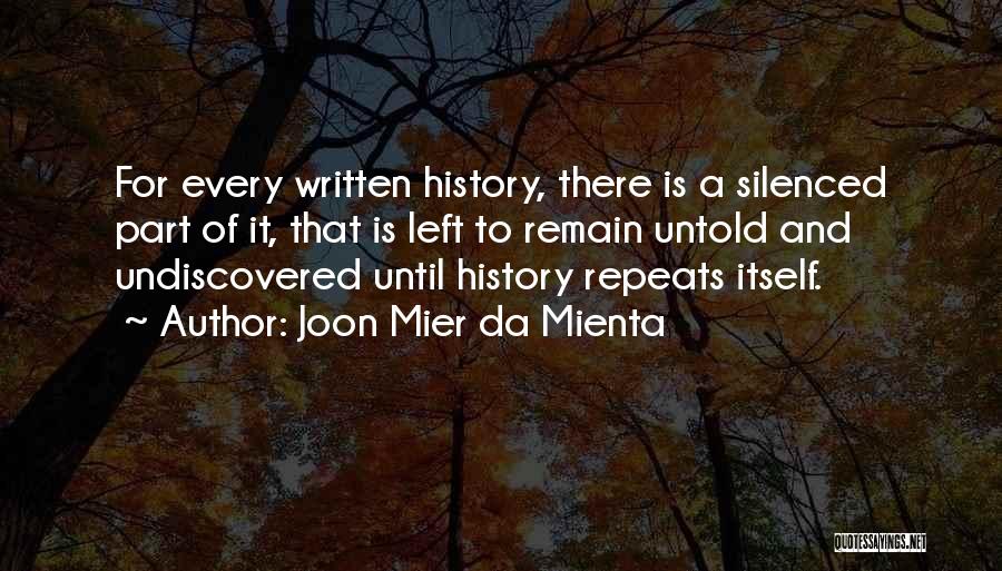 History Repeats Itself Quotes By Joon Mier Da Mienta