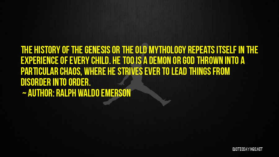 History Repeats Itself Quotes By Ralph Waldo Emerson