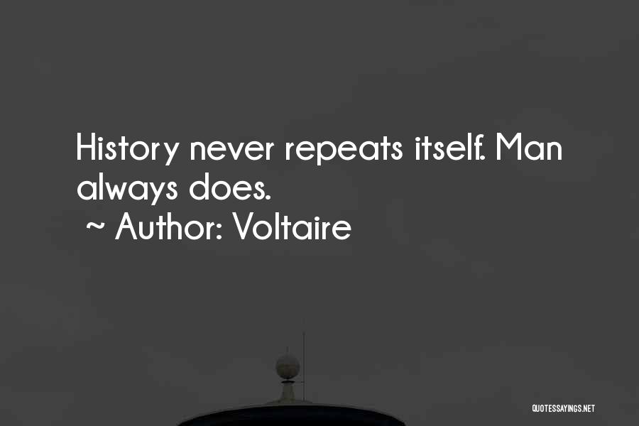 History Repeats Itself Quotes By Voltaire