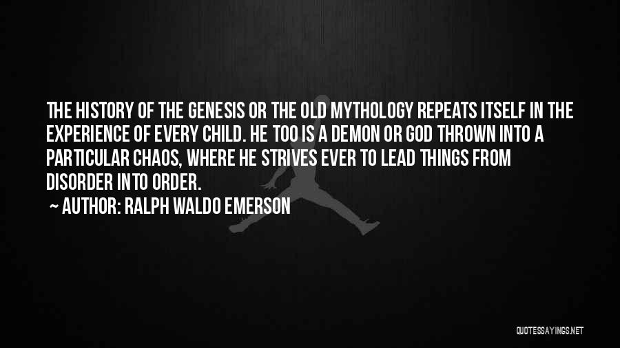 History Repeats Quotes By Ralph Waldo Emerson