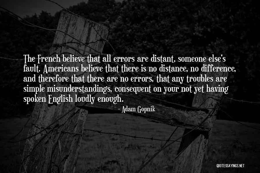 History Shaping Future Quotes By Adam Gopnik History Shaping Future Quotes By Adam Gopnik