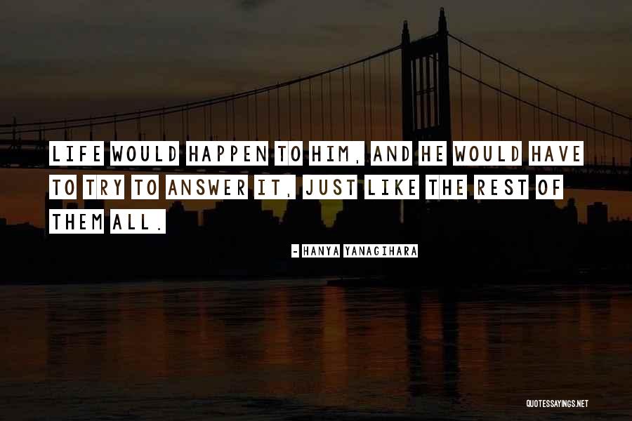 History Shaping Future Quotes By Hanya Yanagihara History Shaping Future Quotes By Hanya Yanagihara