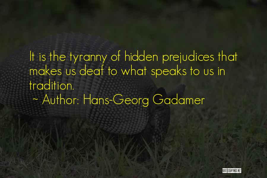History Speaks For Itself Quotes By Hans-Georg Gadamer