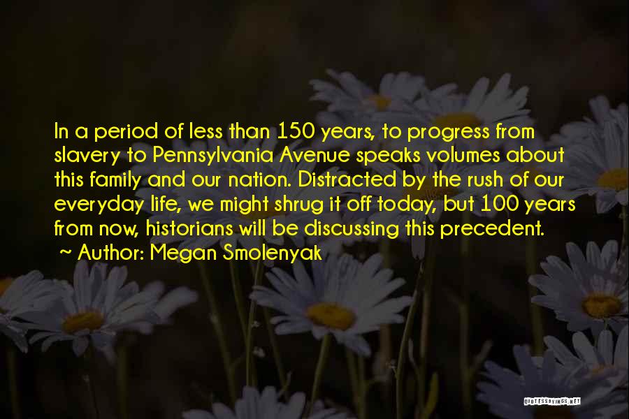 History Speaks For Itself Quotes By Megan Smolenyak