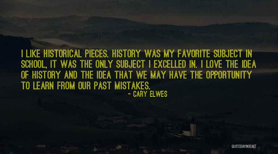 History Subject Quotes By Cary Elwes