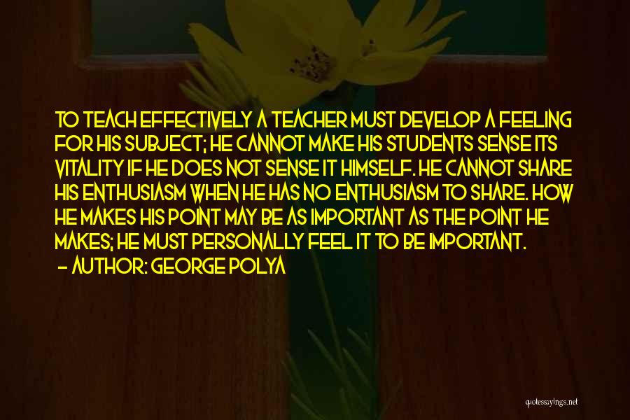 History Subject Quotes By George Polya
