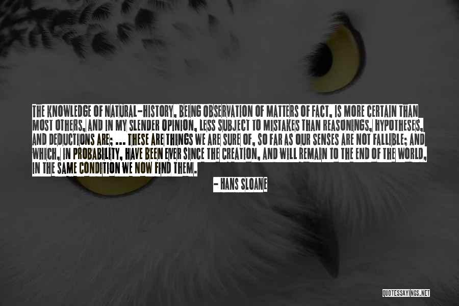 History Subject Quotes By Hans Sloane History Subject Quotes By Hans Sloane