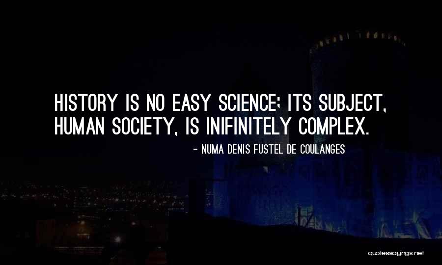 History Subject Quotes By Numa Denis Fustel De Coulanges