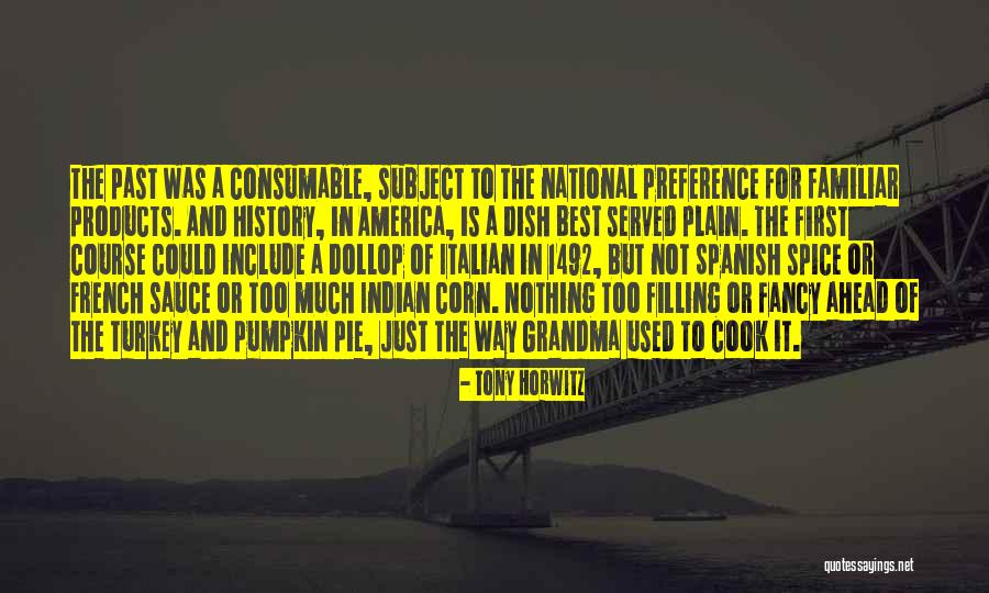 History Subject Quotes By Tony Horwitz History Subject Quotes By Tony Horwitz