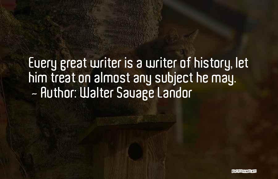 History Subject Quotes By Walter Savage Landor