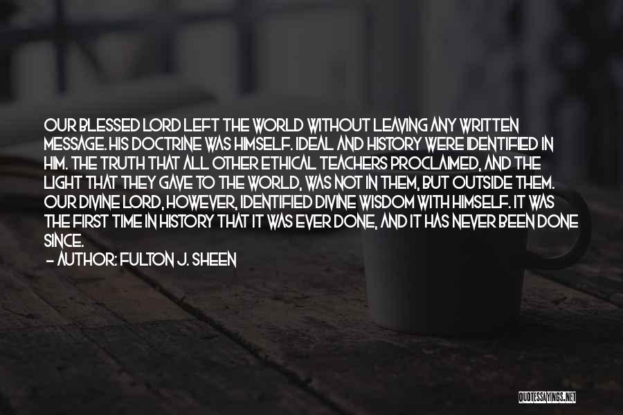 History Teachers Quotes By Fulton J. Sheen