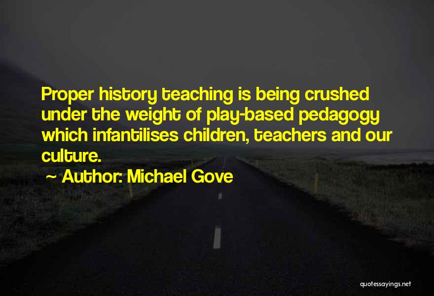 History Teachers Quotes By Michael Gove