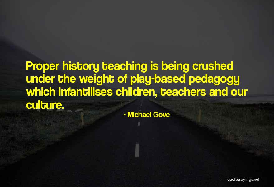 History Teachers Quotes By Michael Gove History Teachers Quotes By Michael Gove