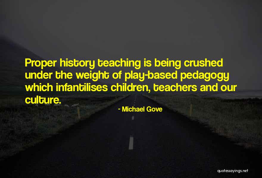 History Teachers Quotes By Michael Gove