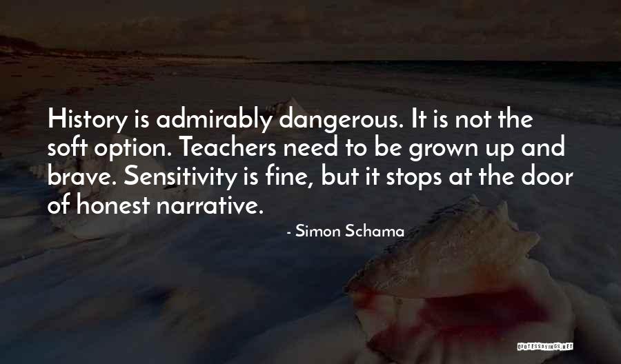 History Teachers Quotes By Simon Schama