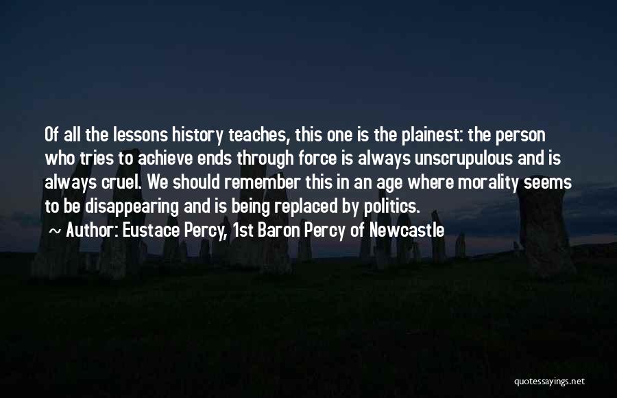 History Teaches Us Lessons Quotes By Eustace Percy, 1st Baron Percy Of Newcastle