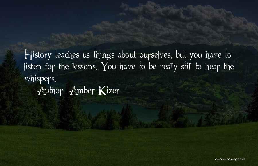 History Teaches Us Quotes By Amber Kizer