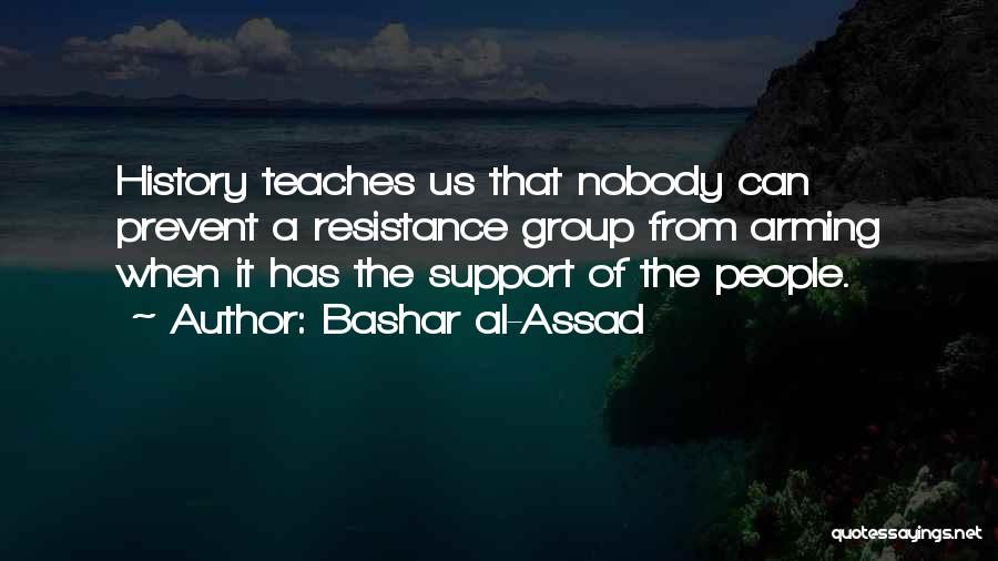 History Teaches Us Quotes By Bashar Al-Assad