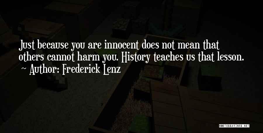 History Teaches Us Quotes By Frederick Lenz